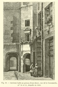 Oude vismarkt van zoetwatervis, rue de la Cossonnerie, nr. 30 en 31, gesloopt in 1859 door French School