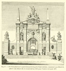 Triomfboog op de vaste brug van de poort Saint-Antoine, begonnen onder Hendrik II, voltooid onder Hendrik III en herbouwd in 1660 voor de intocht van Lodewijk XIV door French School