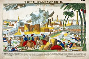 Campagne (Expeditie) van Egypte (1798-1801): Inname van Alexandrië door de troepen van Napoleon Bonaparte in juli 1798. Afbeelding van Epinal door French School