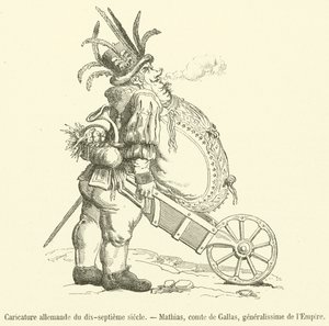 Duitse karikatuur uit de zeventiende eeuw, Mathias, graaf van Gallas, opperbevelhebber van het Rijk door French School