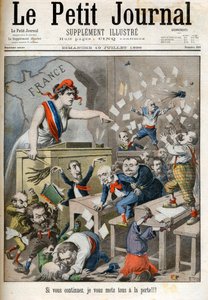 Cartoon over de bevelen van het Huis van Afgevaardigden - Le Petit Journal, juli 1898 - Marianne en de politieke klasse. In het midden, Paul Deroulede (1846-1914), Jules Meline (1838-1925), Edouard Drumont (1844-1917) - Als je doorgaat, zet ik jullie allem door French School
