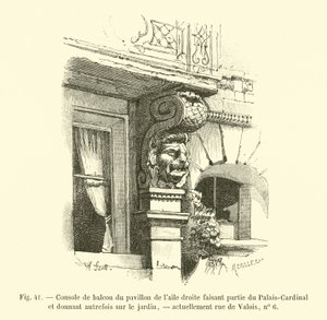 Balkonconsole van het paviljoen van de rechtervleugel, onderdeel van het Palais-Cardinal, vroeger uitkijkend op de tuin, nu rue de Valois, nr. 6 door French School