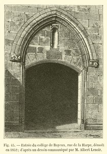 Ingang van het college van Bayeux, rue de la Harpe, gesloopt in 1852; naar een tekening gecommuniceerd door M Albert Lenoir