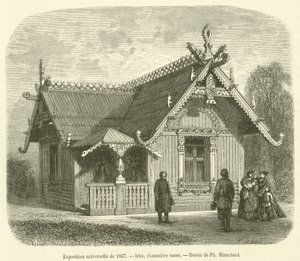 Exposition universelle de 1867, Isba, Russische hut door French School
