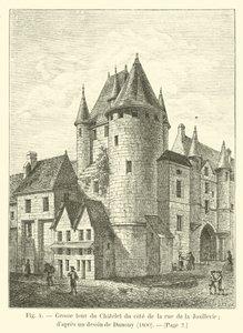 Grote toren van het Chatelet aan de kant van de rue de la Joaillerie; naar een tekening van Dunouy, 1800 door French School