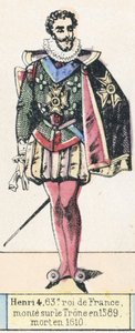 Hendrik IV, 63e koning van Frankrijk, besteeg de troon in 1589, stierf in 1610