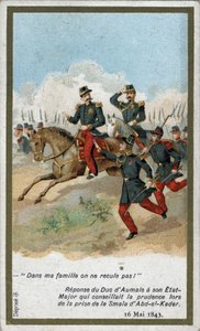 In mijn familie trekken we ons niet terug!. Antwoord van de hertog van Aumale aan zijn Generale Staf die voorzichtigheid adviseerde bij het innemen van de smala (smalah) van Abd el Kader (Abd El-Kader) op 16 mei 1843. Chromolithografie van de 19e eeuw