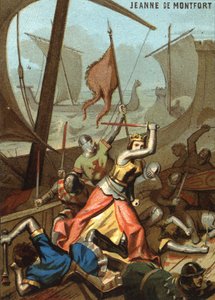 Jeanne de Montfort en La Bretagne (1342): Jeanne de Montfort ondersteunde een zeeslag nabij Guernsey. Chromolithografie uit de serie 