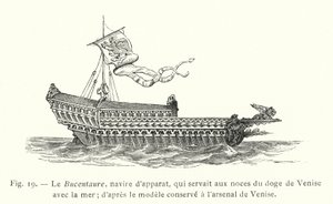 De Bucentaure, ceremonieel schip, gebruikt voor het huwelijk van de doge van Venetië met de zee; naar het model bewaard in het arsenaal van Venetië (gravure) door French School
