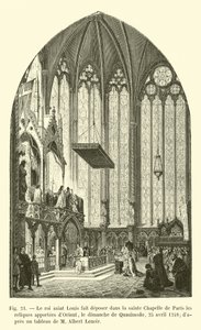 Koning Sint Louis laat de relieken uit het Oosten in de Heilige Kapel van Parijs plaatsen, op Quasimodo zondag, 25 april 1248, volgens een schilderij van M. Albert Lenoir door French School