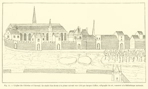 De kerk van de Celestijnen en het Arsenaal, facsimile van een pentekening gemaakt rond 1583 door Jacques Cellier, kalligraaf van de koning, bewaard in de Nationale Bibliotheek