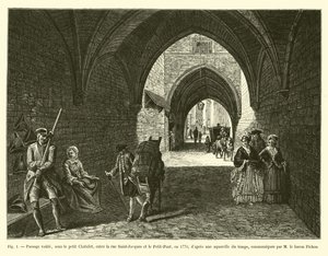 Overdekte doorgang, onder het kleine Chatelet, tussen de rue Saint-Jacques en de Petit-Pont, in 1770, naar een aquarel uit die tijd, meegedeeld door baron Pichon door French School