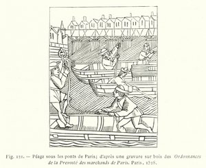 Tol onder de bruggen van Parijs; naar een houtsnede uit de Ordonnanties van de Prevoste van de kooplieden van Parijs, Parijs door French School