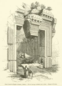 Ingang van de Tempel van Jupiter, in Balbek door French School