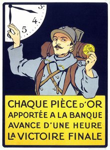 Poster gedrukt in 1914: “Elke gouden munt die naar de bank wordt gebracht, brengt de uiteindelijke overwinning een uur dichterbij” (een harige man die een frank munt vasthoudt) door French School