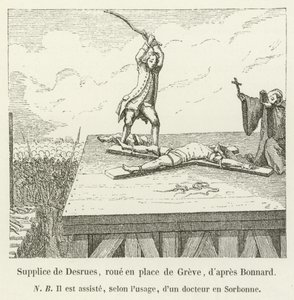 Executie van Desrues, geradbraakt op het plein de Greve, naar Bonnard