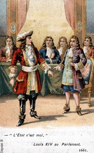 De koning van Frankrijk Lodewijk XIV verklaarde aan het parlement in 1661: 