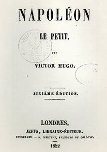 Titelpagina van Napoleon le Petit (1852), door Victor Hugo (1802-85), 6e editie, gepubliceerd door Jeffs, 1852