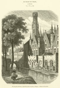 Uitzicht op het paleis van Franc, tegenwoordig gerechtsgebouw, in Brugge door French School