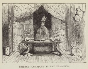 Chinese Joss-House in San Francisco door George Augustus Sala