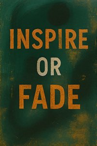INSPIRE OR FADE, 2025 (acryl op doek) door George Rosaly