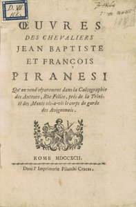 Werken van de Ridders Jean Baptiste en François Piranesi