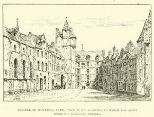 College van Montaigu, Parijs, tijd van St Ignatius, waar de heilige zijn klassieke studies deed