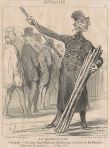 Op de Champs-Elysées, Ratapoil. Als gevolg van een filantropische [sic] beslissing van het Comité van de tiende December...voor twee sous naar de club...twee sous... door Honoré Daumier