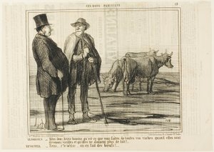 De Parijzenaar "- Zeg eens, goede man, wat doe je met al die koeien als ze oud zijn en geen melk meer geven De koeherder "- Domme vraag... we maken er ossen van!," plaat 13 uit Ces Bons Parisiens door Honoré Victorin Daumier