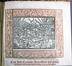 CAESAR Gaius Iulius: Illustratie uit Caesars "Commentarii de Bello Gallico", ca. 1511
