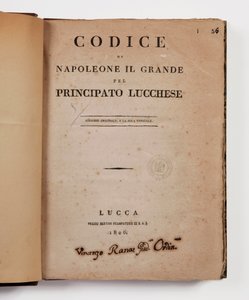 Code Napoleon de Grote voor het vorstendom Lucca, eerste officiële editie, Lucca, Presso Bertini, 1806, en de landelijke code voor de vorstendommen Lucca en Piombino, Lucca, Fr. Bertini, 1807