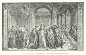 Domenico Ghirlandajo, Het Huwelijk van de Maagd, Kapel van Santa Maria Novella (gravure) door Italian School
