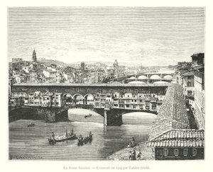 De Ponte Vecchio, gebouwd in 1345 door Taddeo Gaddi (gravure)