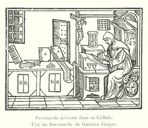 Savonarola schrijft in zijn Cel, Uit de Savonarola van Gustave Gruyer door Italian School