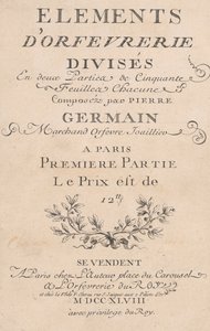 Elementen van edelsmeedkunst verdeeld in twee delen van vijftig bladen, 1748
