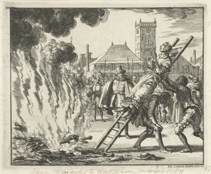 Anneken Hendriks, gebonden op een ladder, verbrand in Amsterdam, 1571, 1685