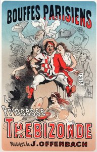 Muziek. De prinses van Trebizonde, operette door Jacques Offenbach. Poster door Jules Cheret voor de eerste show van de Bouffes Parisiens, Parijs, Frankrijk door Jules Cheret