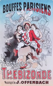Poster voor De Prinses van Trebizonde opera bouffe door Jacques Offenbach door Jules Cheret