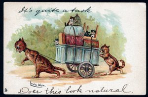 Het is nogal een taak, ziet dit er natuurlijk uit. Dieren in menselijke houding. Katten trekken een kar waarin hun kittens en hun spullen voor de verhuizing zitten. Ansichtkaart. Chromolithografie van Louis Wain (1860-1939), Engelse kunstenaar