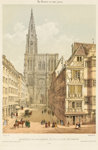 De Rue Mercière en westelijke voorgevel van de kathedraal van Straatsburg door Nicolas Marie Joseph (after) Chapuy