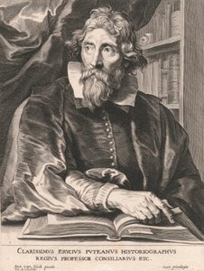 Clarissimus Erycius Puteanus Historiographus, Regius Professor Consiliarius Etc.
