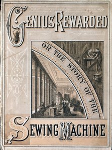 Omslag van Genius Rewarded, of de Geschiedenis van de Singer Naaimachine, 1880 door Unbekannt