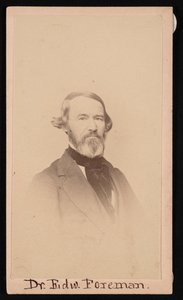 Portret van Dr. Edward R. Foreman 1808-1885, voor 1876