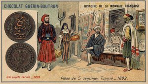 Serie Histoire de la Monnaie Française uitgegeven door Chocolat Guérin Boutron. Chromolithografie 19e eeuw. 5 cent munt in Tunesië in 1892.