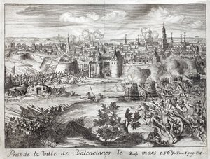 De stad Valenciennes (Frankrijk) werd ingenomen op 24 maart 1567. Eerste slag van de opstand van de Geuzen (begin van de Tachtigjarige Oorlog (1568-1648)). Gravure ter illustratie van 