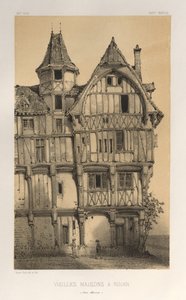 Pittoreske Architectuur of Monumenten van de 15e en 16e Eeuw: Kastelen van Frankrijk uit de 15e en 16e Eeuw: Pl. 21, Oude Huizen in Rouen (Seine-Inferieure)