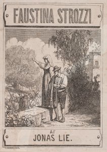 Titelblad voor Jonas Lie, "Faustina Strozzi"