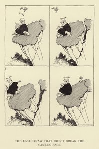 De laatste strohalm die de kameel niet brak door William Heath Robinson