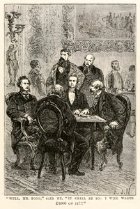 Nou, meneer Fogg, zei hij, het zal zo zijn: ik wed £4000 erop!!, uit De reis om de wereld in tachtig dagen door Jules Verne, gegraveerd door Louis Dumont, 1873 door after Alphonse Marie de Neuville