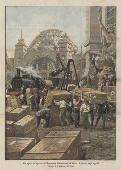 Aan de vooravond van de opening van de internationale tentoonstelling van Milaan, het lossen van de voorwerpen door Achille Beltrame